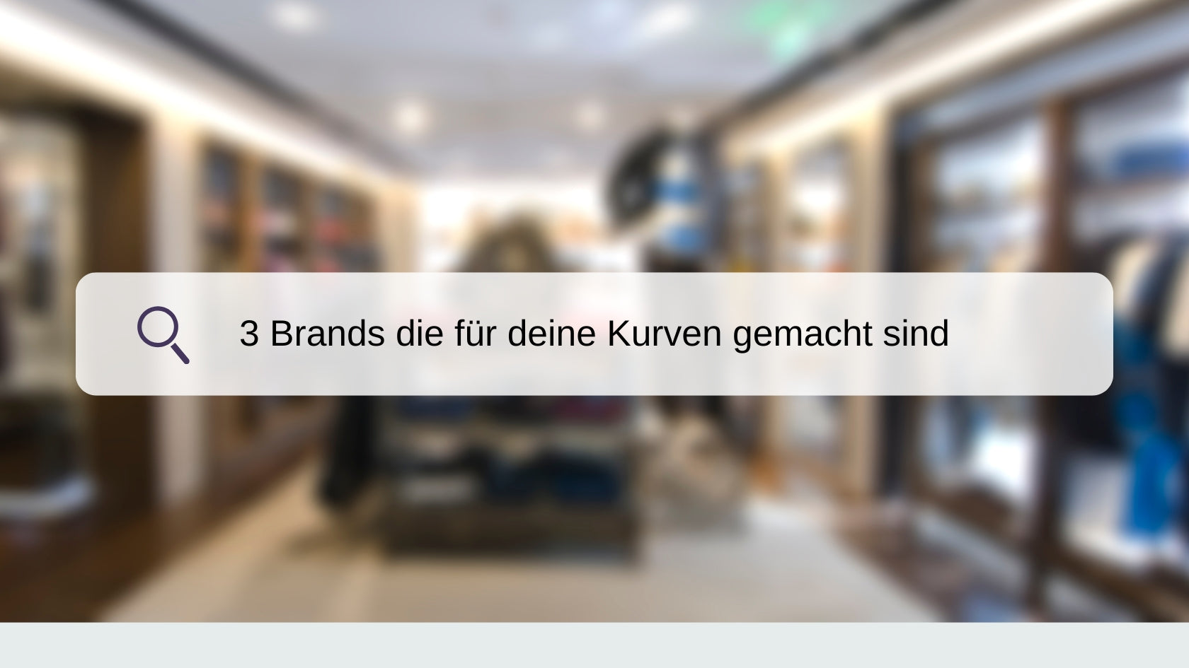 3 Brands die für deine Kurven gemacht sind